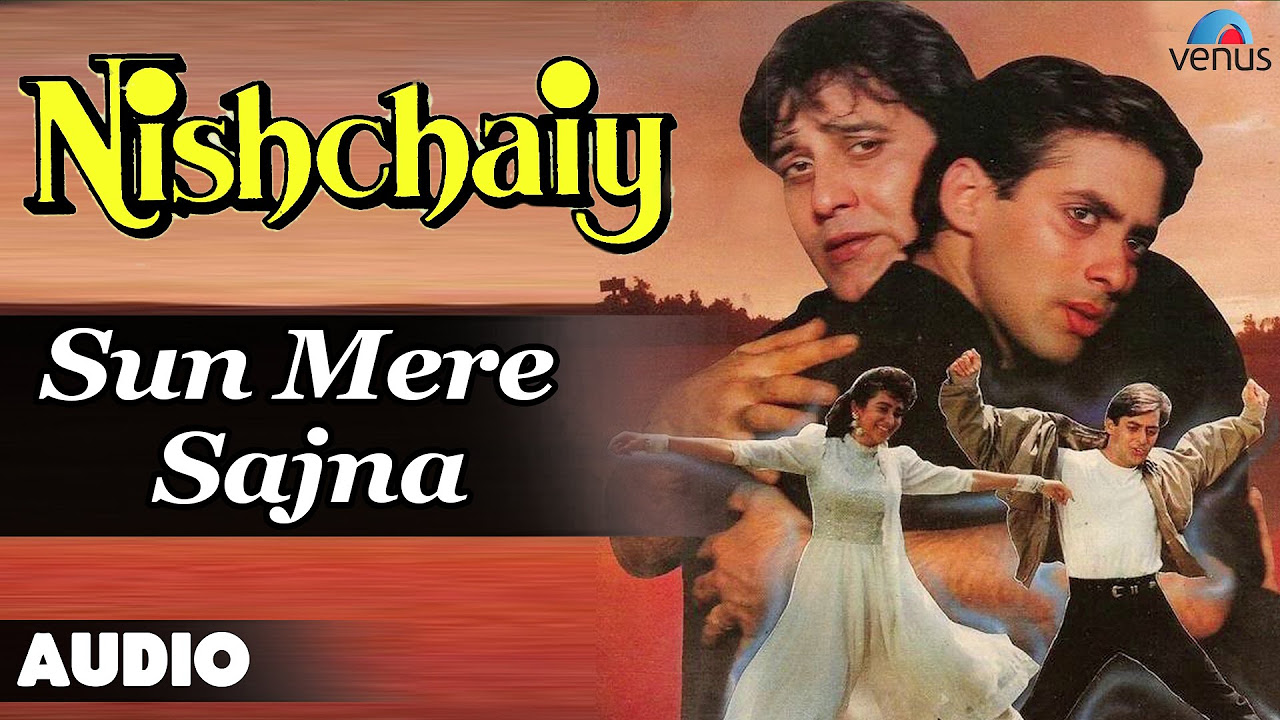Nishchaiy  Sun Mere Sajna Full Audio Song  Salman Khan Karishma Kapoor 