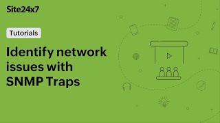 Instantly identify network issues with SNMP traps