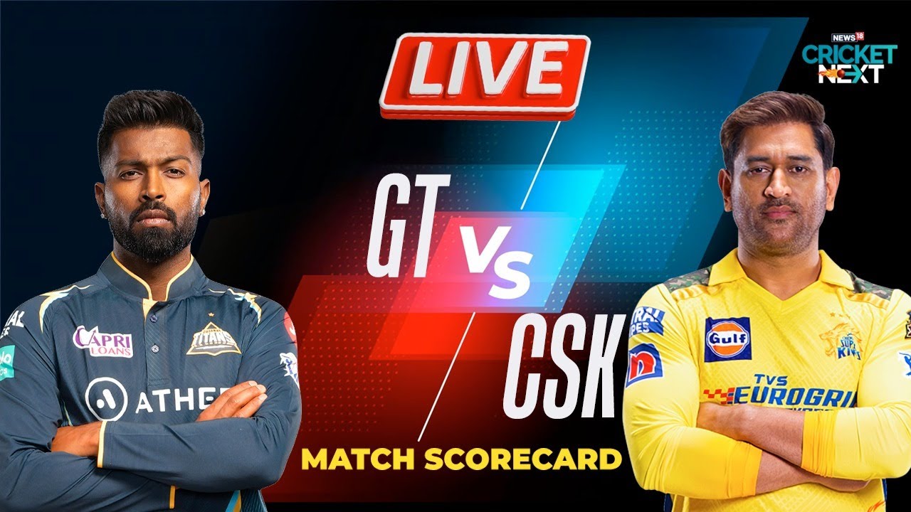 GT vs CSK, IPL Qualifier 1 LIVE CSK Through to the Finals After Defearting GT by 15 Runs