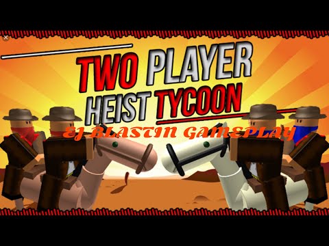 Roblox Gameplay Two Player Heist Tycoon Money Bag Glitch And Secrets -