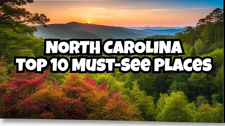 10 Must See Places in North Carolina