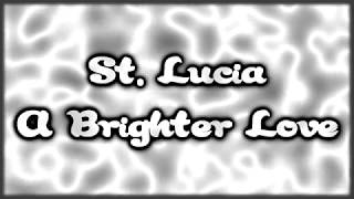 St. Lucia - A Brighter Love [Lyrics on screen]