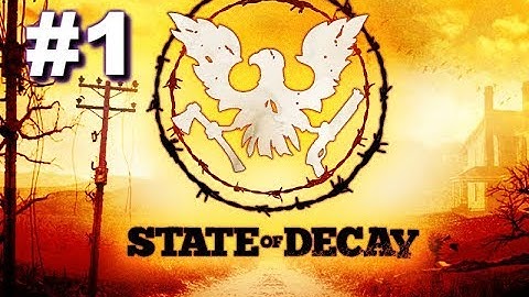 State of decay 2 #1: a fresh start