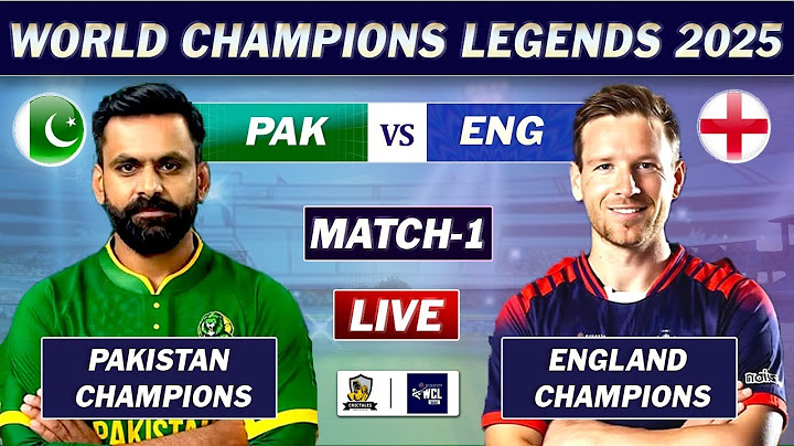 PAKISTAN CHAMPIONS vs ENGLAND CHAMPIONS 1st MATCH LIVE COMMENTARY | PAK vs ENG MATCH LIVE | WCL LIVE