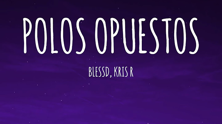 BLESSD, KRIS R - POLOS OPUESTOS REMIX (Letra/Lyrics)