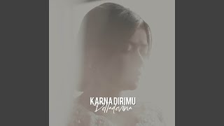 Download Lagu Karna Dirimu