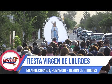 Perspectiva de Patrimonio — Fiesta de la Virgen de Lourdes (Nilahue Cornejo, Pumanque)