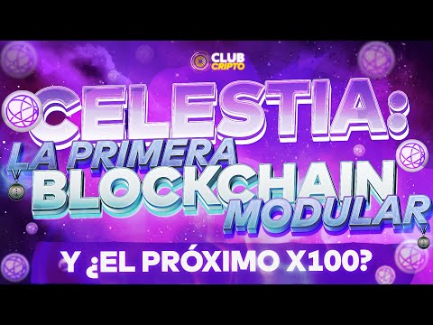 💥CELESTIA: La  Primera Blockchain Modular – Todo lo que necesitas saber