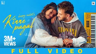 Kinne Pagal - Official Video | Happy Raikoti | Tehzeeb Hafi | Sad Love Song