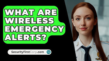 What Are Wireless Emergency Alerts? - SecurityFirstCorp.com