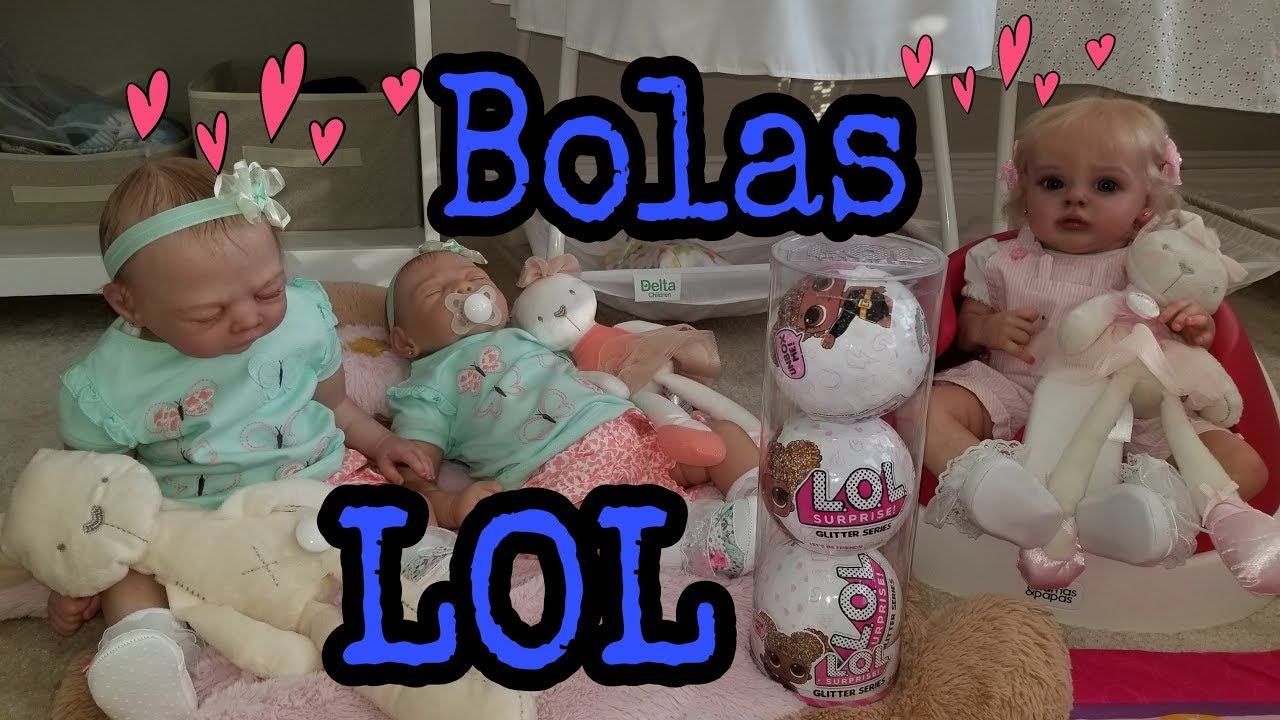 LOL Surprise serie Glitter ⭐ Con Daniela, Martina y Megan Bebés Reborn YouTube