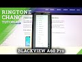 How to Change Ringtone in BLACKVIEW A60 Pro – Set a New Ringtone