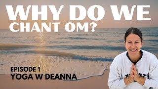 Why Do We OM in Yoga? (It’s Not What You Think)