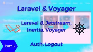 Laravel & Voyager - Authentication: Logout Laravel & Voyager - Authentication: Logout