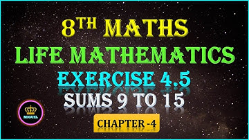 8th Std Maths | Chapter-4 Life Mathematics | Exercise 4.5 Sums 9 to 15 | TN 8th Maths Chapter 4 Sums