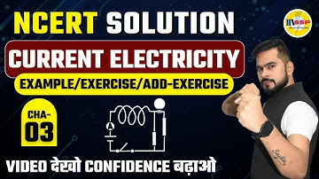 Class 12 Physics Chapter 3 | Current Electricity full NCERT Solutions 2022-23 | Sachin Sir