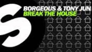 Borgeous ft.Tony Junior - Break The House