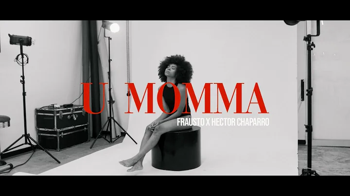 U momma - Frausto x Hector Chaparro