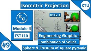Isometric Projection |Combination - Sphere & Frustum of square pyramid |#9| KTU Engineering Graphics