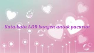Kata - Kata LDR Kangen Untuk Pacar