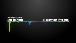 Farid Hardja - Ini Rindu feat. Lucky Resha (DJ Scratcha Hype Mix) | Audio Visualizer