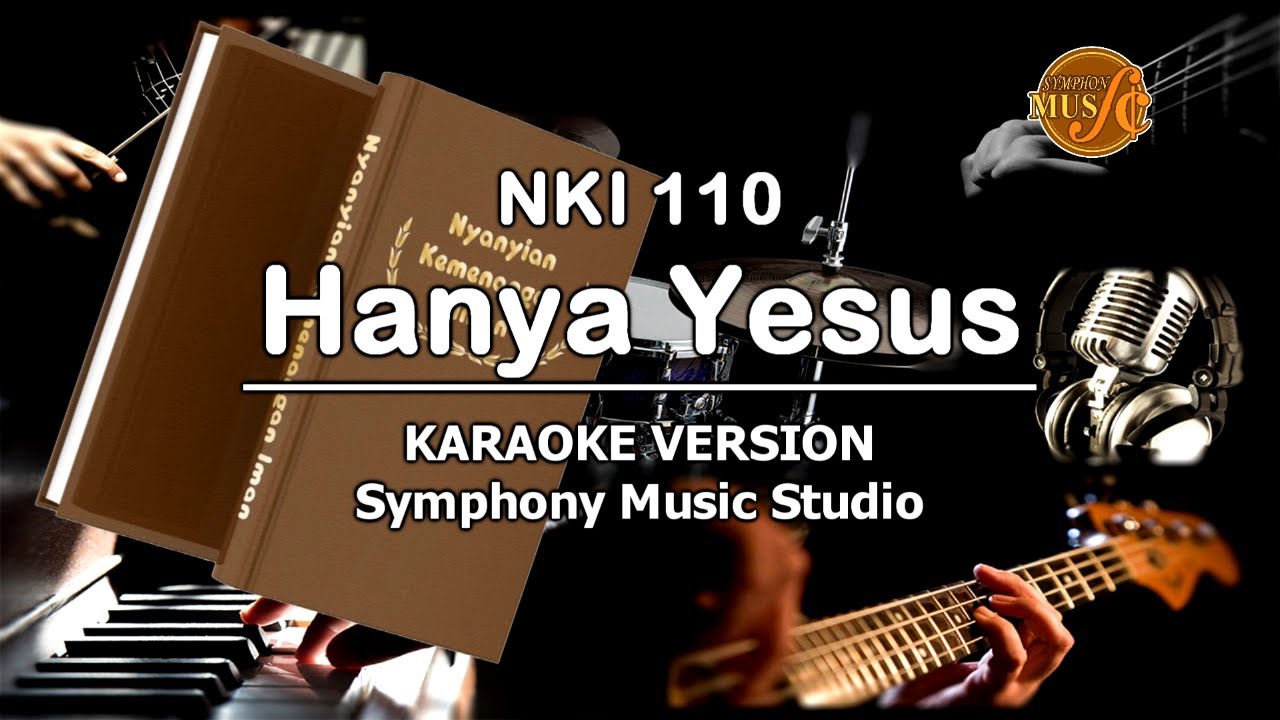 NKI 110 Hanya Yesus | KARAOKE VERSION