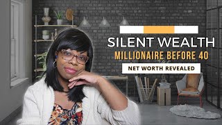 MILLIONAIRE EXPLAINS How We Became Silent Millionaires Before 40 Net Worth Revealed