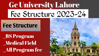 Gc University Lahore fee Structure 2023-24 | GCUL BS program fee Structure gc University Lahore fee