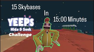 I tried finding 15 Skybases in 15 Minutes on Yeeps…