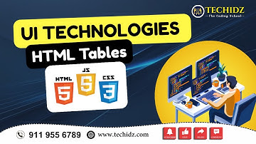 HTML Tables | | UI Technologies (HTML, CSS, JavaScript) | TechidZ by Srinivas Garapati