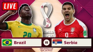🔴 BRAZIL vs SERBIA Live Stream - FIFA World Cup 2022 Watch Along Reaction
