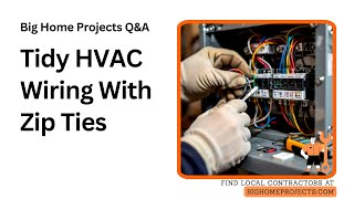 HVAC Zip Tie Techniques For Cleaner Wiring