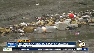 Bipartisan bill to stop Tijuana River Valley sewage
