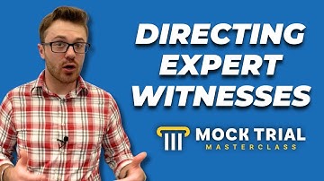 How to Direct Expert Witnesses in Mock Trial ⏤ Mock Trial Expert Tips
