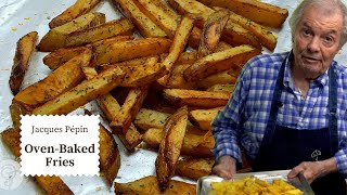 Try These Ovenbaked French Fries | Jacques Pépin Cooking at Home  | KQED