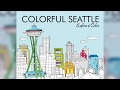 Colorful Seattle- "Explore & Color"