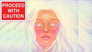 How To Open Your Third Eye (and why you SHOULDNT do it)