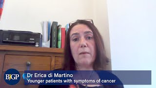 Younger patients with symptoms of cancer