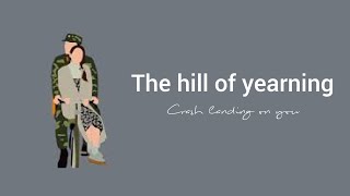 The hill of yearning | Crlanding on you - With Lyrics-(Lirik Lagu Terjemahan)