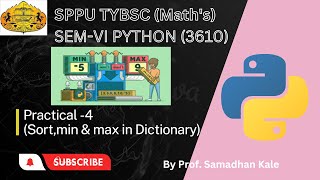 SPPU TYBSC SEM-VI Python Pract 4 (Sorting, Minimum and Maximum in dictionary)