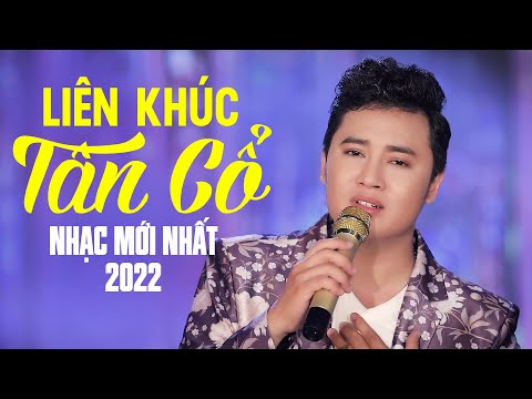 Liên Khúc Tân Cổ Nhạc Mới Nhất 2022 - Hoàng Tử Ca Cổ Hoàng Việt Trang
