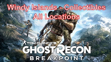 Breakpoint - Windy Islands Collectibles All Locations (GR Breakpoint Windy Islands Collectibles)
