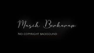Backsound No Copyright 34 | Masih Berharap | Lagu Timur Yang Sering Digunakan Youtuber Baper