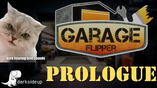 I hate the noise | Garage Flipper: Prologue | First Look