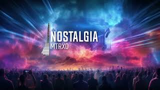 MTRXO - Nostalgia