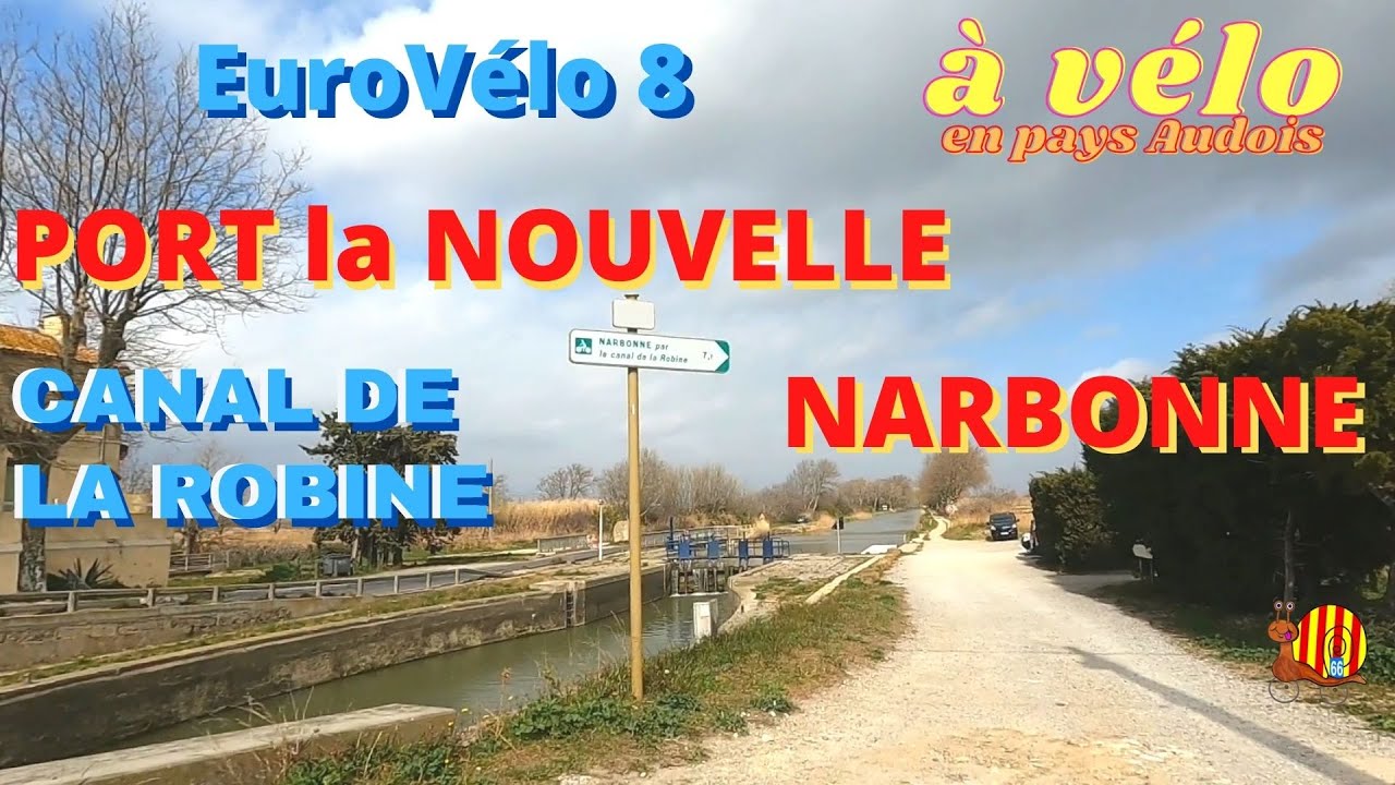 EuroVélo 8 : Port La Nouvelle à Narbonne par le Canal de la Robine, à vélo  par Les Pédaleurs 66
