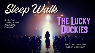 Download Mp3 "Sleep Walk" | The LUCKY DUCKIES | Live at the Lisbon Colosseum Gudang lagu Download Mp3 "Sleep Walk" | The LUCKY DUCKIES | Live at the Lisbon Colosseum