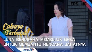 CAHAYA TERINDAH - Luna Berusaha Membujuk Ghea Untuk Membantu Rencana jahatnya [27 Agustus 2019]