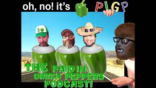 Paid in Green Peppers Movie Review Podcast 2023 Promo