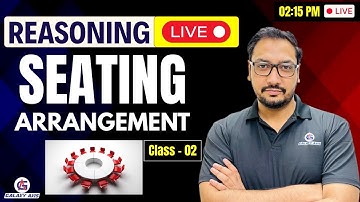 🔴Reasoning | Seating Arrangement | Live Class - 02 | By Ashish Sir | SSC, CET, Railway, Banking